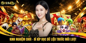 Kinh Nghiệm Chơi - Bí Kíp Đọc Dữ Liệu Trước Mỗi Lượt